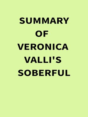 cover image of Summary of Veronica Valli's Soberful